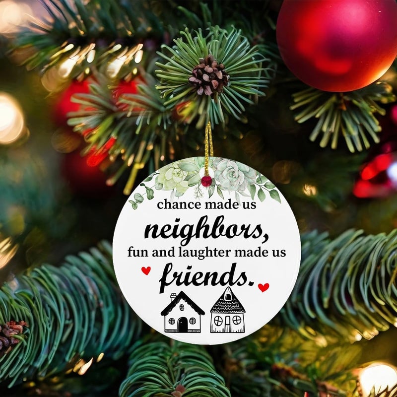 ZOSAN Neighbors Chrismas Ceramic Ornament, Best Neighbors Gifts, Friendship Gifts for Neighbors, Chance Made Us Neighbors Ornament - Image 5